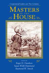 Masters Of The House : Congressional Leadership Over Two Centuries