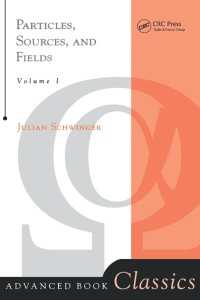 Particles, Sources, And Fields, Volume 1