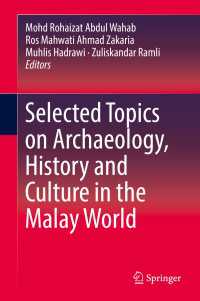 Selected Topics on Archaeology, History and Culture in the Malay World〈1st ed. 2018〉