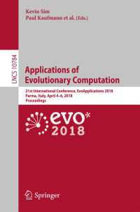 Applications of Evolutionary Computation〈1st ed. 2018〉 : 21st International Conference, EvoApplications 2018, Parma, Italy, April 4-6, 2018, Proceedings