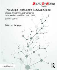 The Music Producer’s Survival Guide : Chaos, Creativity, and Career in Independent and Electronic Music（2）