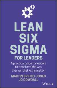 リーダーのためのリーン・シックスシグマ<br>Lean Six Sigma For Leaders : A practical guide for leaders to transform the way they run their organization