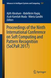Proceedings of the Ninth International Conference on Soft Computing and Pattern Recognition (SoCPaR 2017)