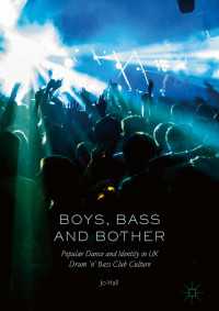Boys, Bass and Bother〈1st ed. 2018〉 : Popular Dance and Identity in UK Drum ’n’ Bass Club Culture