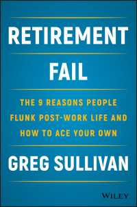 Retirement Fail : The 9 Reasons People Flunk Post-Work Life and How to Ace Your Own