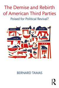 アメリカにおける第三党の衰退と再生<br>The Demise and Rebirth of American Third Parties : Poised for Political Revival?
