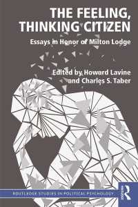 The Feeling, Thinking Citizen : Essays in Honor of Milton Lodge