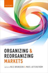 市場の組織化と再組織化<br>Organizing and Reorganizing Markets