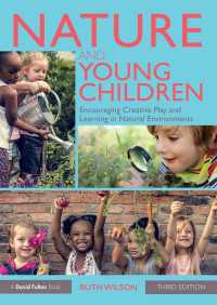 Nature and Young Children : Encouraging Creative Play and Learning in Natural Environments（3 NED）