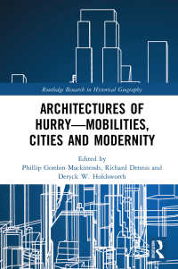 Architectures of Hurry—Mobilities, Cities and Modernity