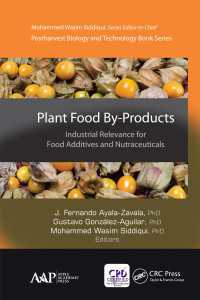Plant Food By-Products : Industrial Relevance for Food Additives and Nutraceuticals