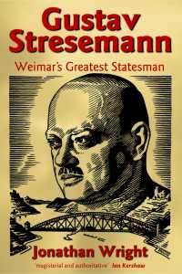 シュトレーゼマンの生涯<br>Gustav Stresemann : Weimar's Greatest Statesman