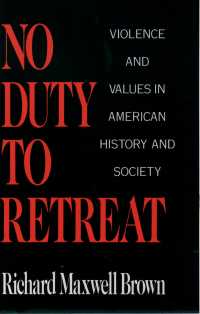 No Duty to Retreat : Violence and Values in American History and Society