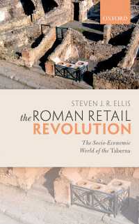 The Roman Retail Revolution : The Socio-Economic World of the Taberna