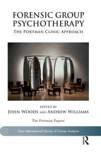 Forensic Group Psychotherapy : The Portman Clinic Approach