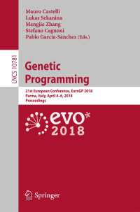 Genetic Programming〈1st ed. 2018〉 : 21st European Conference, EuroGP 2018, Parma, Italy, April 4-6, 2018, Proceedings