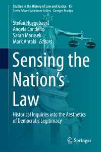 Sensing the Nation's Law〈1st ed. 2018〉 : Historical Inquiries into the Aesthetics of Democratic Legitimacy