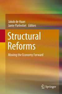 構造改革による経済発展<br>Structural Reforms〈1st ed. 2018〉 : Moving the Economy Forward