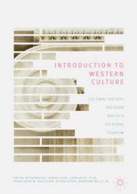 西洋文化概論：文化史・宗教・政治・民族・観光<br>Introduction to Western Culture〈1st ed. 2018〉 : Cultural History, Religion, Politics, Folklore and Tourism