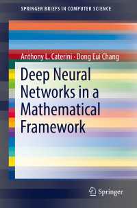 Deep Neural Networks in a Mathematical Framework〈1st ed. 2018〉