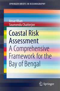 Coastal Risk Assessment〈1st ed. 2018〉 : A Comprehensive Framework for the Bay of Bengal