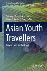 アジアの若者の旅行者行動<br>Asian Youth Travellers〈1st ed. 2018〉 : Insights and Implications