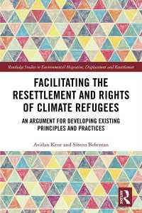 気候難民の再定住と権利の促進<br>Facilitating the Resettlement and Rights of Climate Refugees : An Argument for Developing Existing Principles and Practices