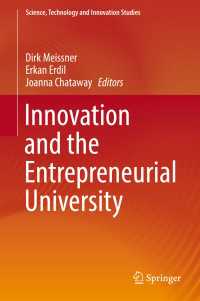 イノベーションと起業家大学<br>Innovation and the Entrepreneurial University〈1st ed. 2018〉