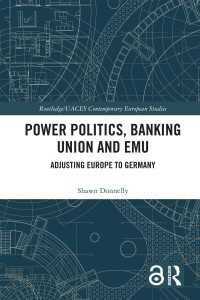 パワーポリティクス、銀行同盟とEMU<br>Power Politics, Banking Union and EMU : Adjusting Europe to Germany