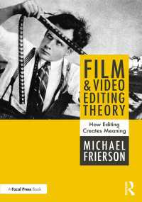 映画・ビデオ編集理論：原理と実践<br>Film and Video Editing Theory : How Editing Creates Meaning