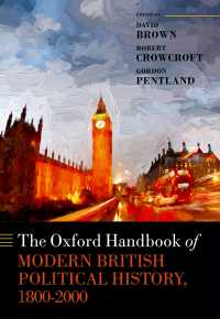 オックスフォード版　近現代英国政治史ハンドブック<br>The Oxford Handbook of Modern British Political History, 1800-2000