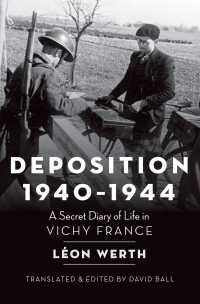 レオン・ウェルト著／ヴィシー政権時代フランス秘録（英訳）<br>Deposition 1940-1944 : A Secret Diary of Life in Vichy France