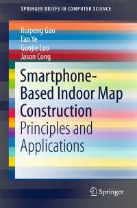 Smartphone-Based Indoor Map Construction : Principles and Applications