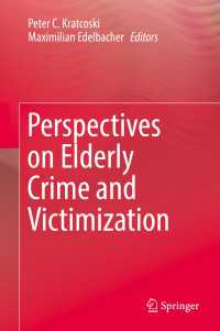 高齢の犯罪者・被害者に関する考察<br>Perspectives on Elderly Crime and Victimization