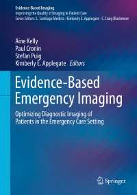 Evidence-Based Emergency Imaging : Optimizing Diagnostic Imaging of Patients in the Emergency Care Setting