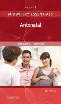 助産学エッセンシャル・第２巻：出産前<br>Midwifery Essentials: Antenatal E-Book : Midwifery Essentials: Antenatal E-Book（2）