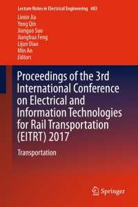 Proceedings of the 3rd International Conference on Electrical and Information Technologies for Rail Transportation (EITRT) 2017 : Transportation