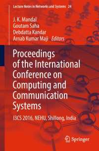 Proceedings of the International Conference on Computing and Communication Systems〈1st ed. 2018〉 : I3CS 2016, NEHU, Shillong, India