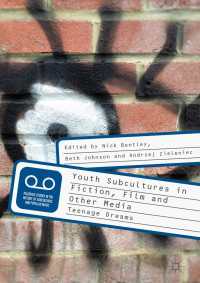 Youth Subcultures in Fiction, Film and Other Media〈1st ed. 2018〉 : Teenage Dreams