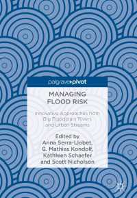 Managing Flood Risk : Innovative Approaches from Big Floodplain Rivers and Urban Streams