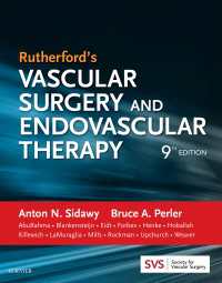 ラザフォード血管外科・血管内治療（第９版・全２巻）<br>Rutherford's Vascular Surgery and Endovascular Therapy, E-Book（9）