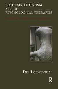 Post-existentialism and the Psychological Therapies : Towards a Therapy without Foundations