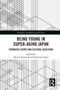 超高齢化する日本で若者であること<br>Being Young in Super-Aging Japan : Formative Events and Cultural Reactions