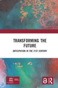 Transforming the Future : Anticipation in the 21st Century