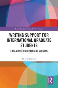 Writing Support for International Graduate Students : Enhancing Transition and Success