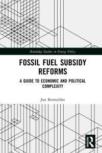 Fossil Fuel Subsidy Reforms : A Guide to Economic and Political Complexity