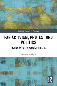 Fan Activism, Protest and Politics : Ultras in Post-Socialist Croatia