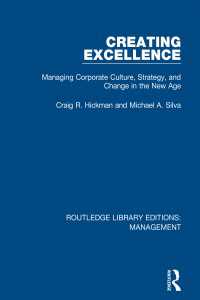 Creating Excellence : Managing Corporate Culture, Strategy, and Change in the New Age