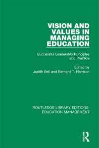 Vision and Values in Managing Education : Successful Leadership Principles and Practice