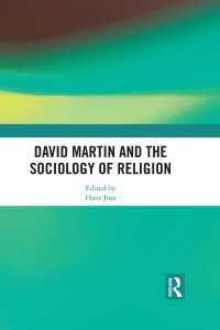 デイビット・マーティンの宗教社会学<br>David Martin and the Sociology of Religion